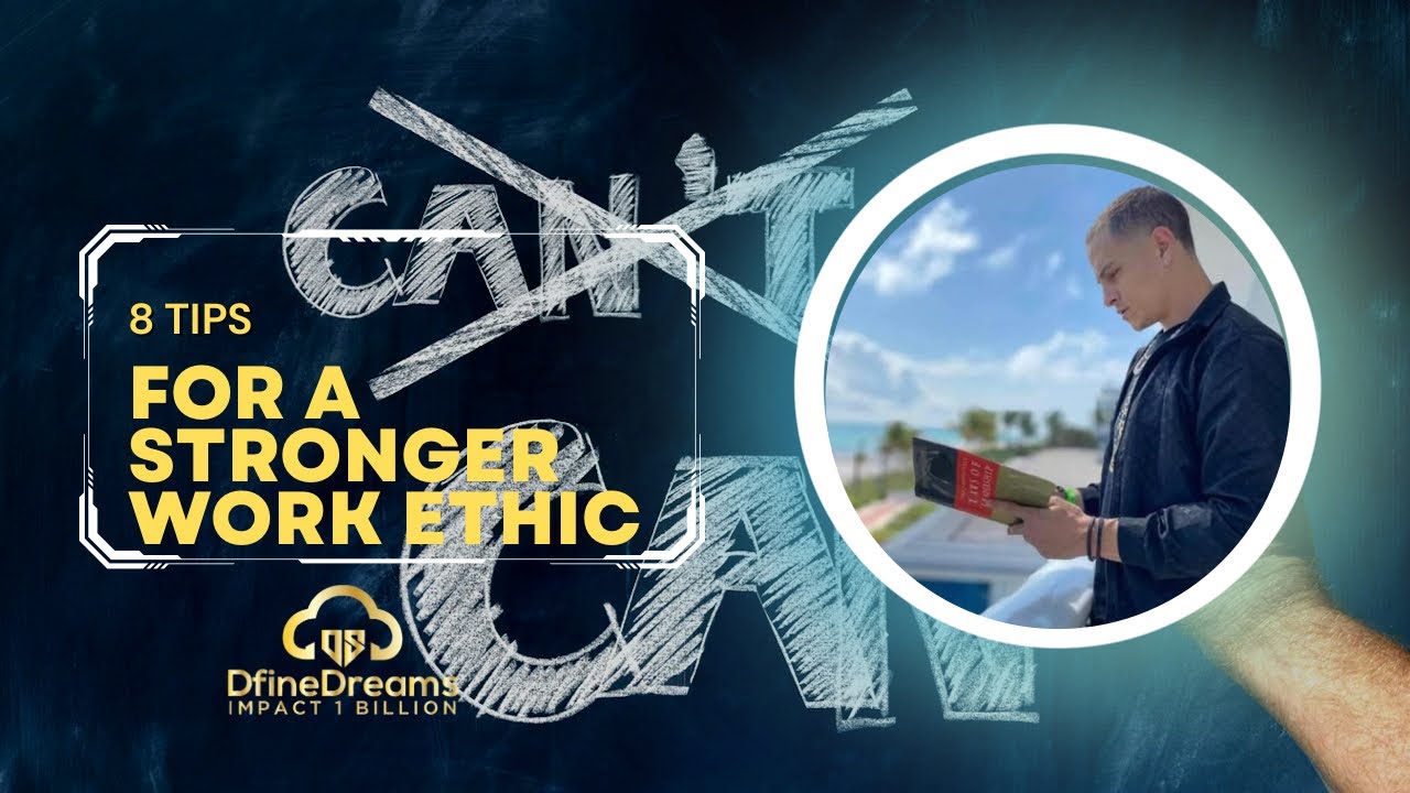 8 Tips For A STRONG Work Ethic - YouTube