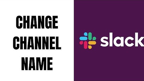 How to Change Slack Channel Name (2025)