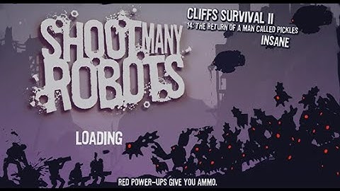 Shoot Many Robots Survival - Cliffs Survival 2 / The Return Of A Man Called Pickles (Insane)