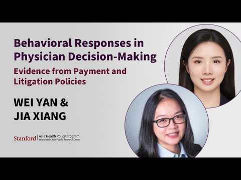 Behavioral Responses in Physician Decision-Making | Wei Yan and Jia Xiang
