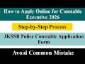 How to Apply Online For Police Constable Executive Form 2026 | Step by Step Process #Jkssb2026#apply
