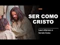 SER COMO CRISTO | Laura Moreno e Sonete Costa