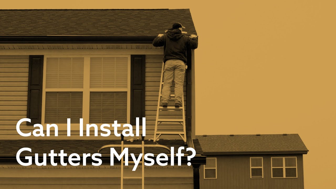 Ask an Expert Can I install gutters myself? YouTube