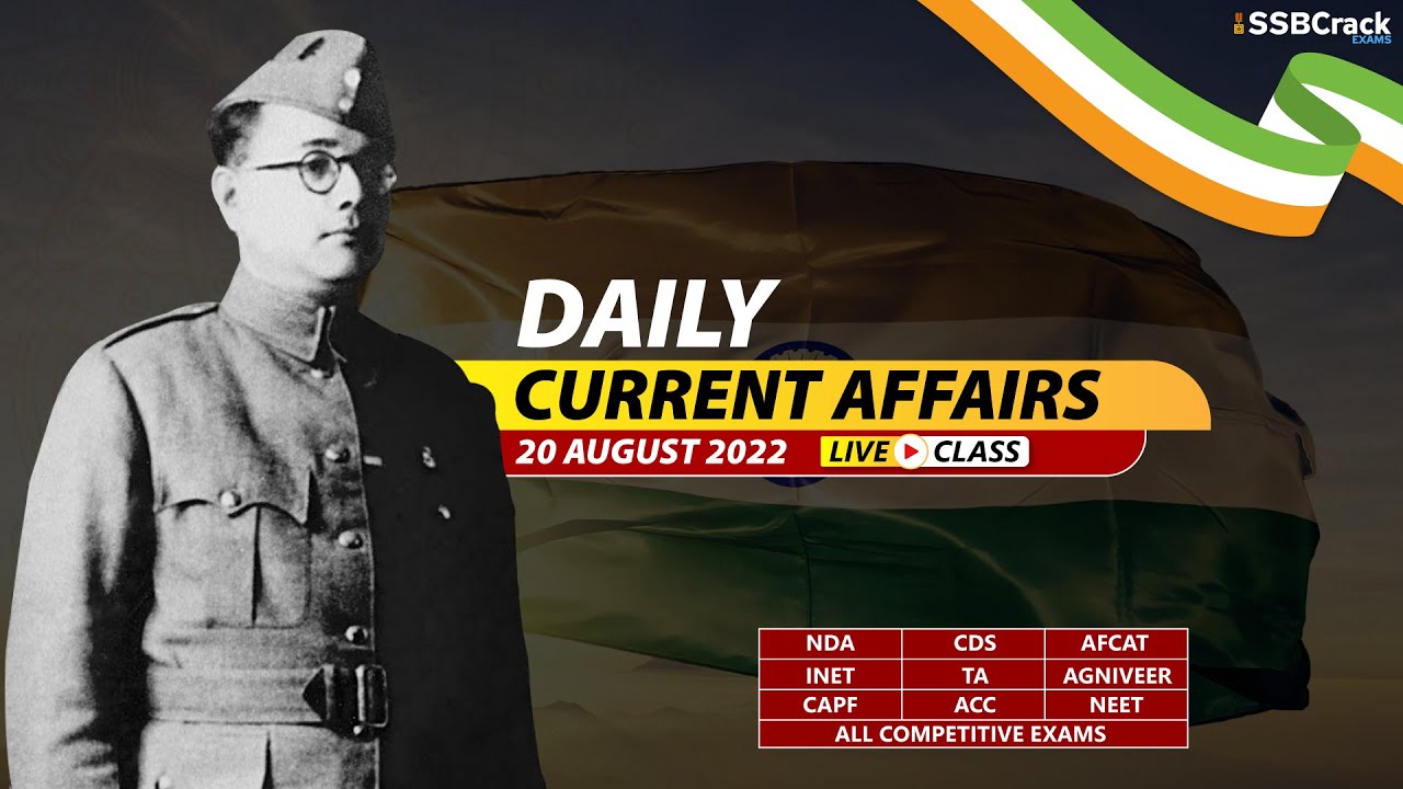 20 August 2022 | Daily Current Affairs For NDA CDS AFCAT INET SSB ...