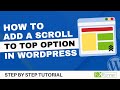 How To Add A Scroll To Top Feature In WordPress