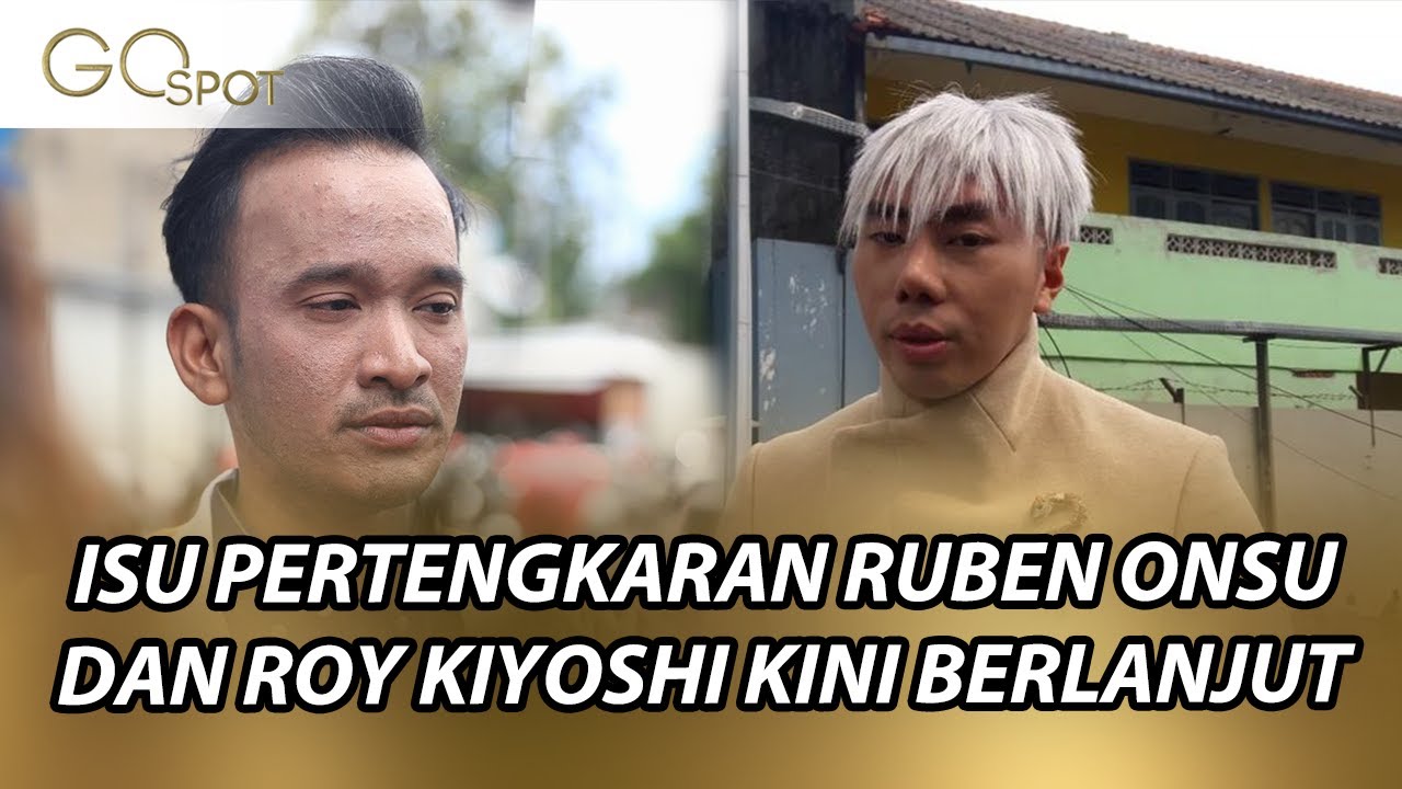 WAJAH BETRAND DIRUBAH JADI BINATANG, RUBEN ONSU: LO KELAR SAMA GUE!! – GOSPOT 13/11