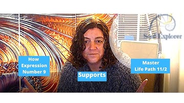 How Expression Number 9 supports Master Life Path 11/2