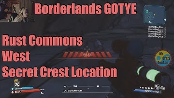 Borderlands GOTYE Rust Commons West Secret Crest Location