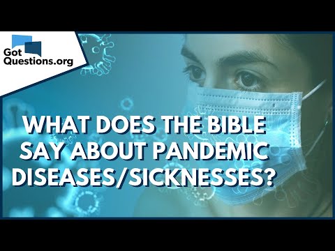 What does the Bible say about pandemic diseases/sicknesses ...