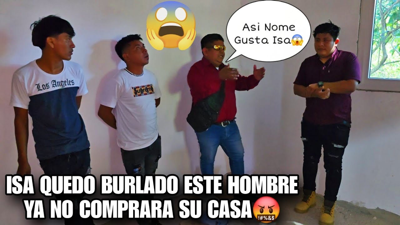 El Nuevo Dueño De La Casa Entro Adentro Pero Algo No Le Gusto🤬 y Le Rechaz0 La Compra A ISA😱🫢Veanlo