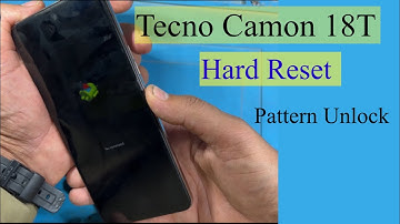 Tecno camon 18T Hard Reset Pattern Unlock pin password reset