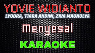 Yovie Widianto, Lyodra, Tiara Andini, Ziva Magnolya - Menyesal [Karaoke] | LMusical