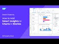 How to Add Smart Insights to Charts in Stories: SAP Analytics Cloud