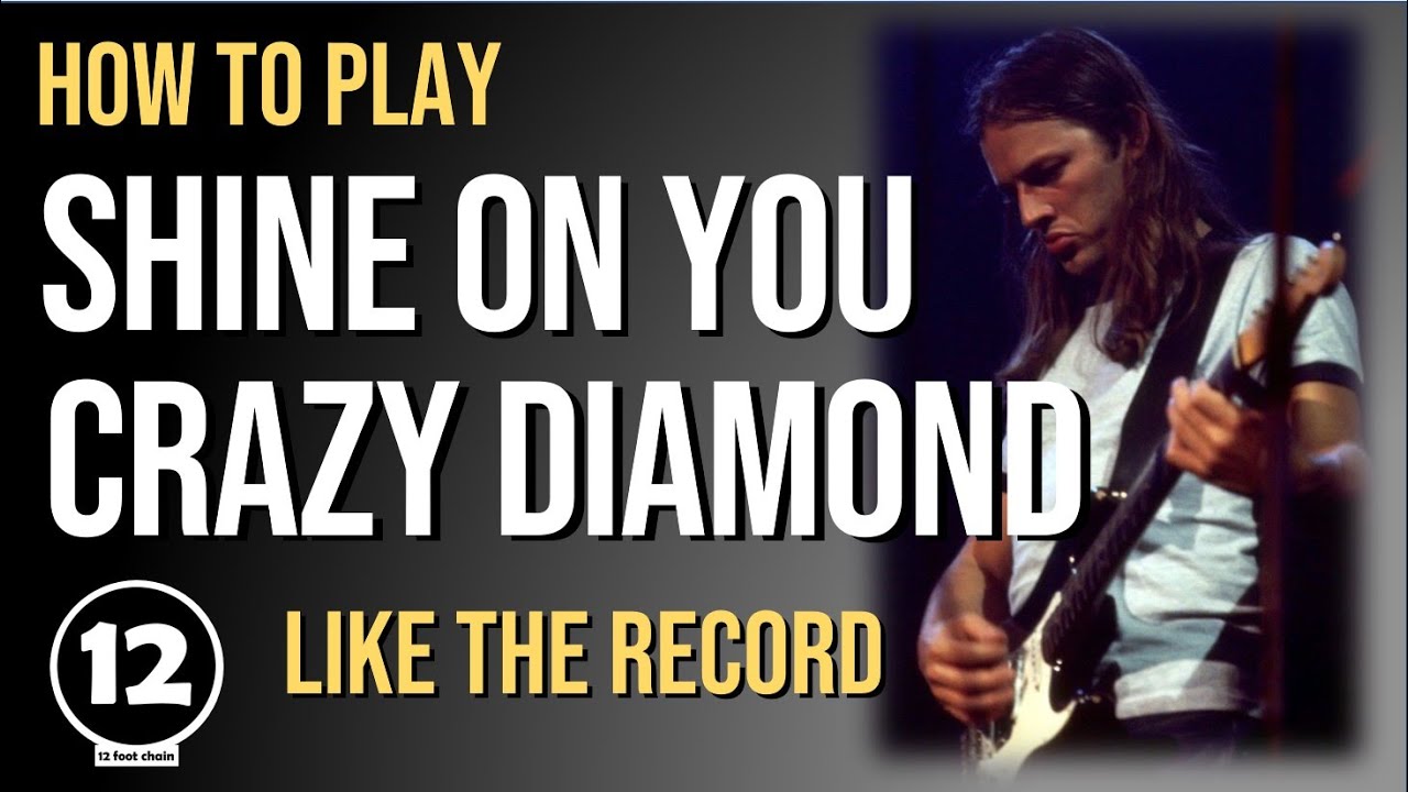 Shine On You Crazy Diamond - Pink Floyd | Guitar Lesson Shine On You Crazy Diamond - Pink Floyd | Guitar Lesson