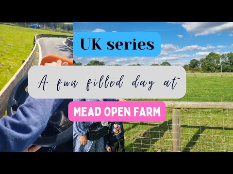 UK vacation | Fun filled day at Mead Open Farm.