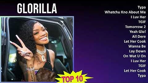 GloRilla 2025 MIX 1 HOUR - Typa, Whatchu Kno About Me, I Luv Her, TGIF