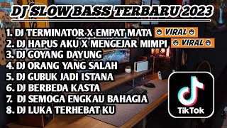 DJ SLOW BASS TERBARU 2023 || DJ VIRAL TIKTOK FULL BASS 🎵 DJ TERMINATOR X EMPAT MATA