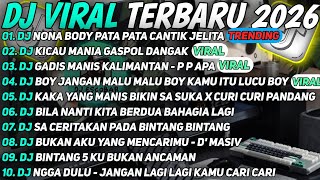 DJ TIKTOK TERBARU 2026 🎵 DJ KICAU MANIA X CURI PANDANG 🎵 DJ NONA BODY PATA PATA CANTIK JELITA 🎵 
