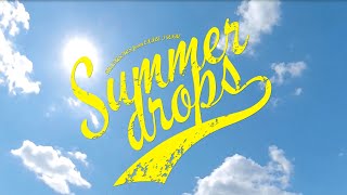 【Special Teaser】Summer drops / FANTASTICS from EXILE TRIBE