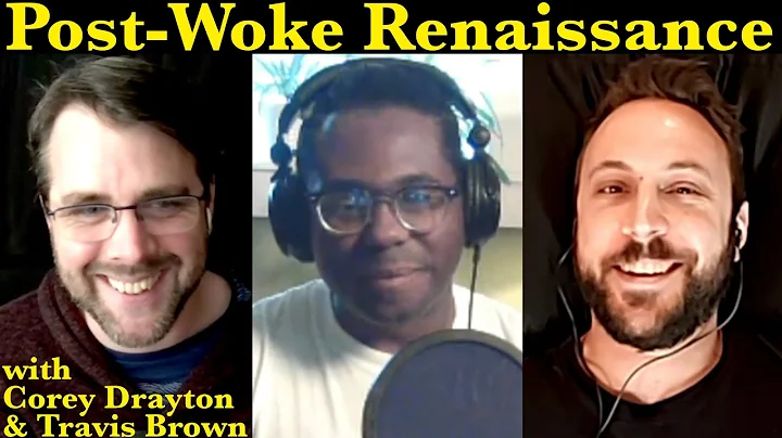 Preparing a Post-Woke Renaissance | with Corey Dra...