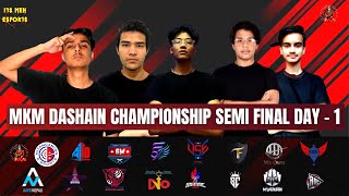 [ NP ] 100K MKM DASHAIN CHAMPIONSHIP | SEMI FINAL | DAY 1 | MKM_ESPORTS