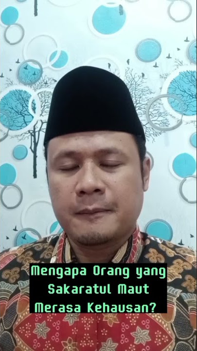 Saat Sakaratul Maut Merasa Haus?!