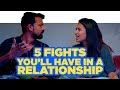 ScoopWhoop: 5 Fights You'll have In A Relationship