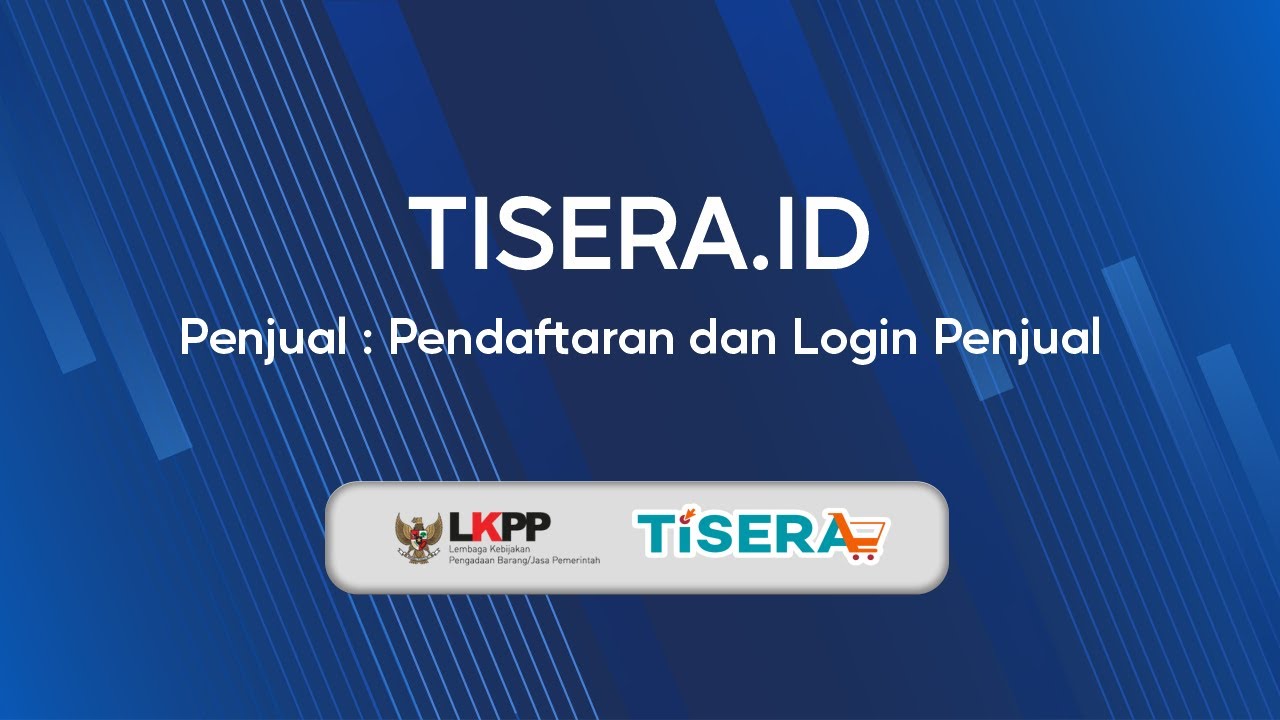 PENJUAL : PENDAFTARAN DAN LOGIN AKUN PENJUAL - TISERA.ID