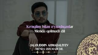 Jaloliddin Ahmadaliyev - Menda qolmadi dil | Milliy Karaoke