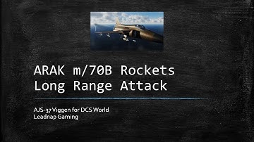 DCS AJS-37 Viggen ARAK M/70b Long Range Deployment Tutorial