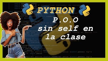 Python. P.O.O. ¿En cuáles casos no se usa self dentro de la clase?