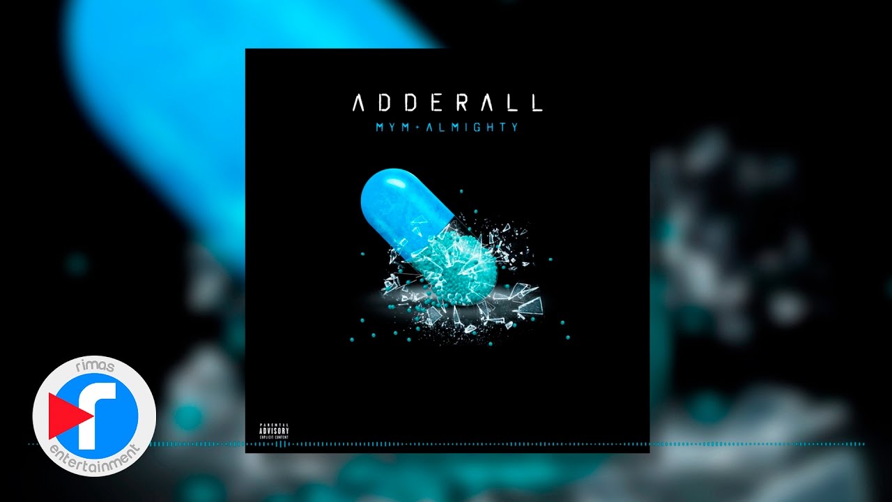 Adderall   MYM X Almighty