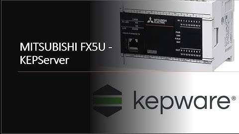 KEPServer With MITSUBISHI PLC_FX5U: SLMP Communication