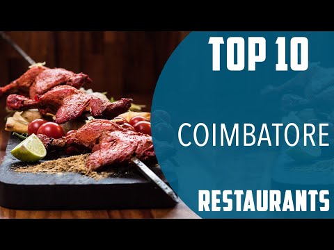 Top 10 Best Restaurants to Visit in Coimbatore | India - English