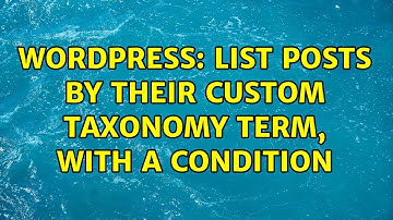 Wordpress: List posts by their custom taxonomy term, with a condition (2 Solutions!!)