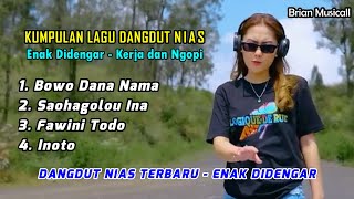 Download lagu Kumpulan Lagu Dangduut Nias - Bowo Dana Nama - Saohagolo Ina - Fawini Todo - Inoto