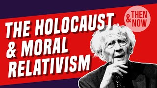Moral Relativism and the Holocaust