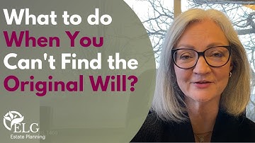 What to Do When You Can’t Find the Original Will?