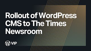 Digital Transformation: Rollout of WordPress CMS to The Times Newsroom screenshot 4