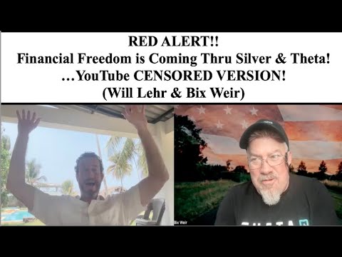 Heads Up! Liberation Approaching with Silver & Theta – Censored Edition on YouTube by Will Lehr & Bix Weir