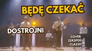 Dostrojni - Będę Czekać Cover Clic