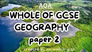 Whole of AQA GCSE Geography Paper 2 |