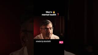 Men's mental health ❓🤔| Vijendra Chauhan #viral #reality #menhealth #ytshorts #mostpopular 