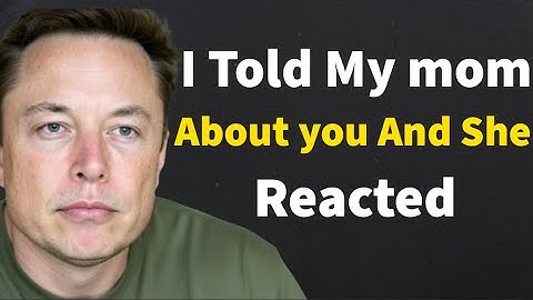 I Finally Told My Mom About You… And Everything Changed 😳💞| Elon Musk