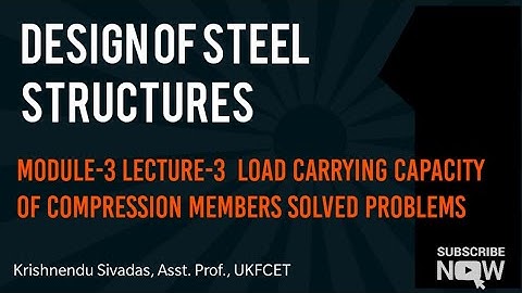 Design of Steel Structures Module-3 Design axial load - Solved problems