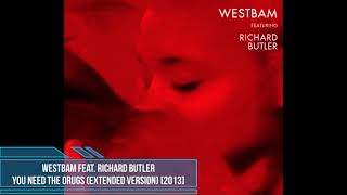 WestBam feat. Richard Butler ‎– You Need The Drugs (Extended Version) [2013]