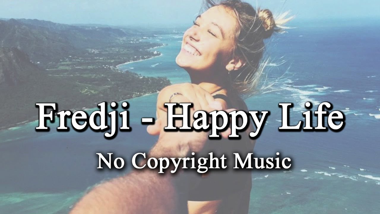 Fredji Happy Life Youtube – Happy Life Song – ALTSML