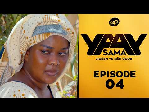 SAMA YAAY - Saison 1 - Episode 4 **VOSTFR**