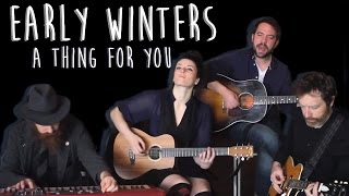 Early Winters "A Thing For You" | Play Too Much