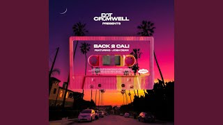 Watch Dot Cromwell Back 2 Cali feat Josh Dean video